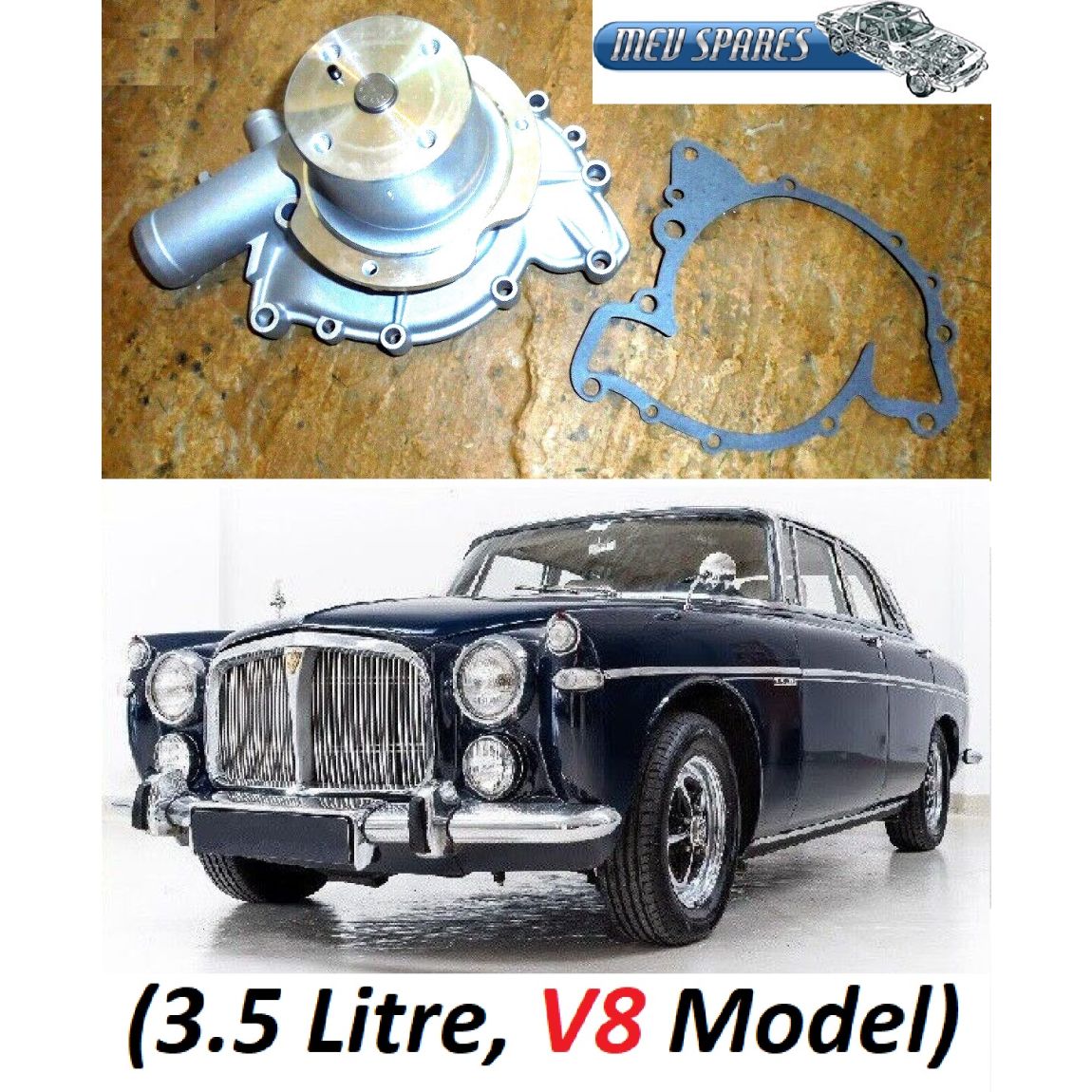 WATER PUMP (Rover P5b) (V8, 3.5 Litre) (**From Sep 67- 73**)	